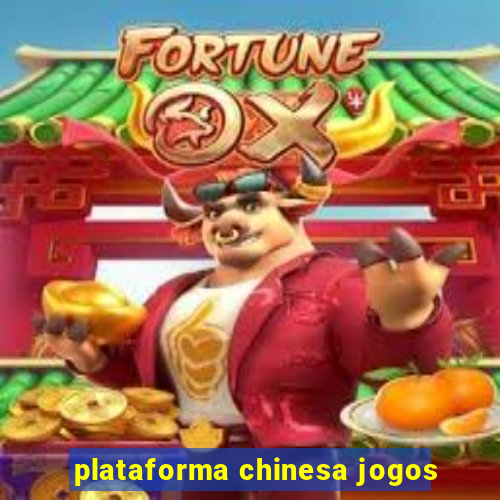 plataforma chinesa jogos